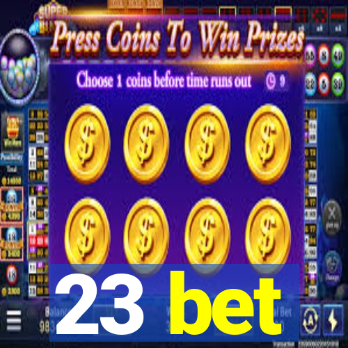 23 bet